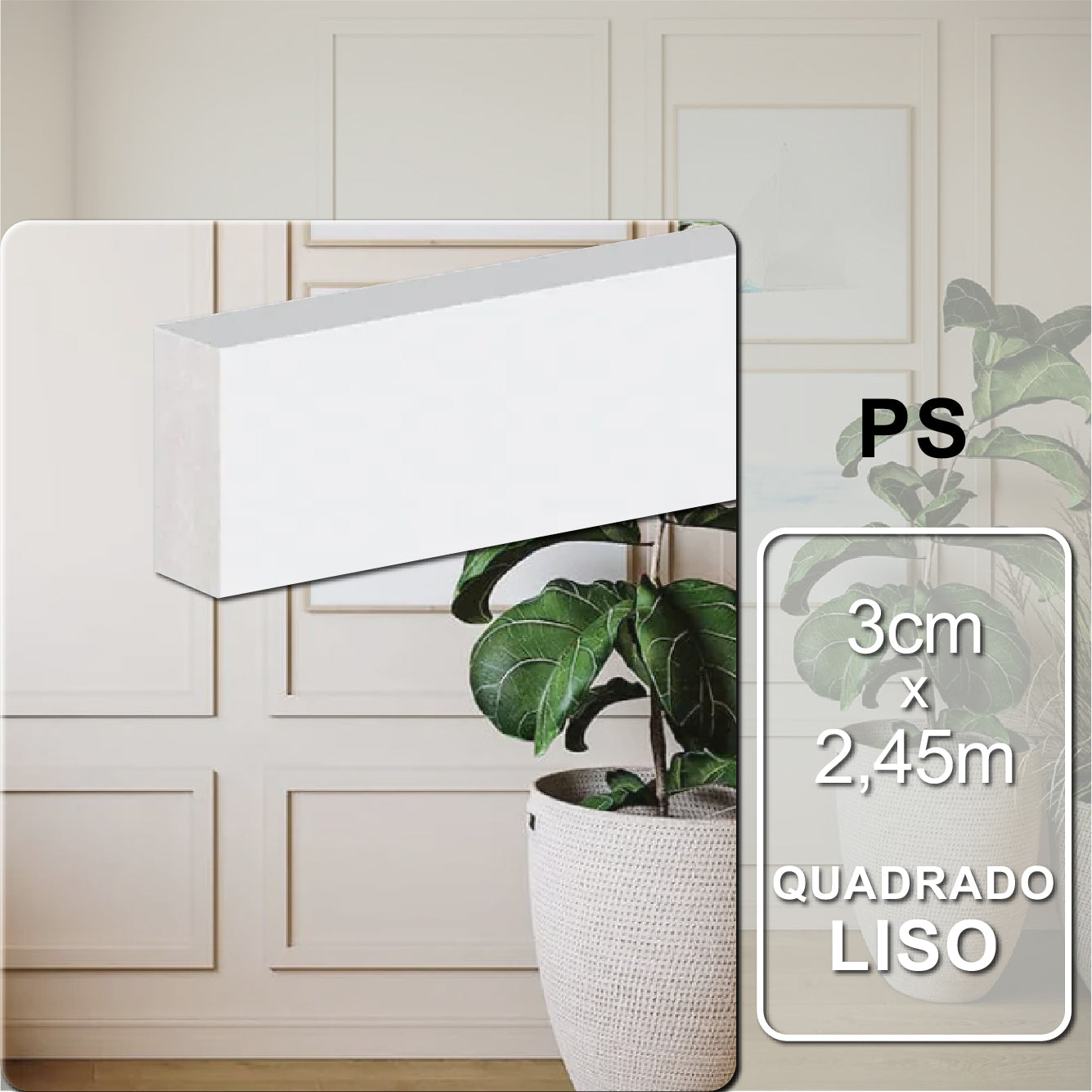 Boiserie quadrado liso de Poliestireno | 3cm x 2,45m