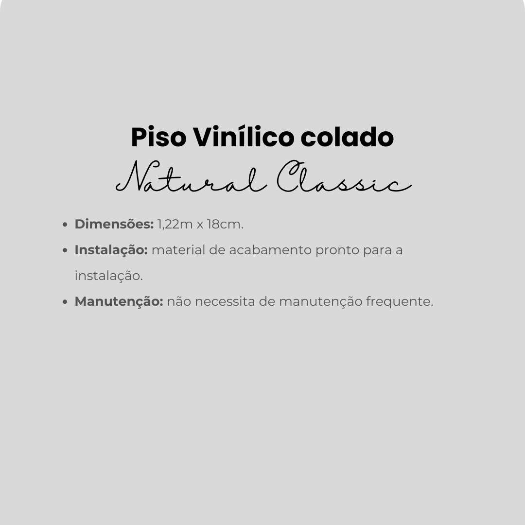 Piso Vinílico colado - Natural Classic | 1,22m x 18cm | 4,645m² - caixa